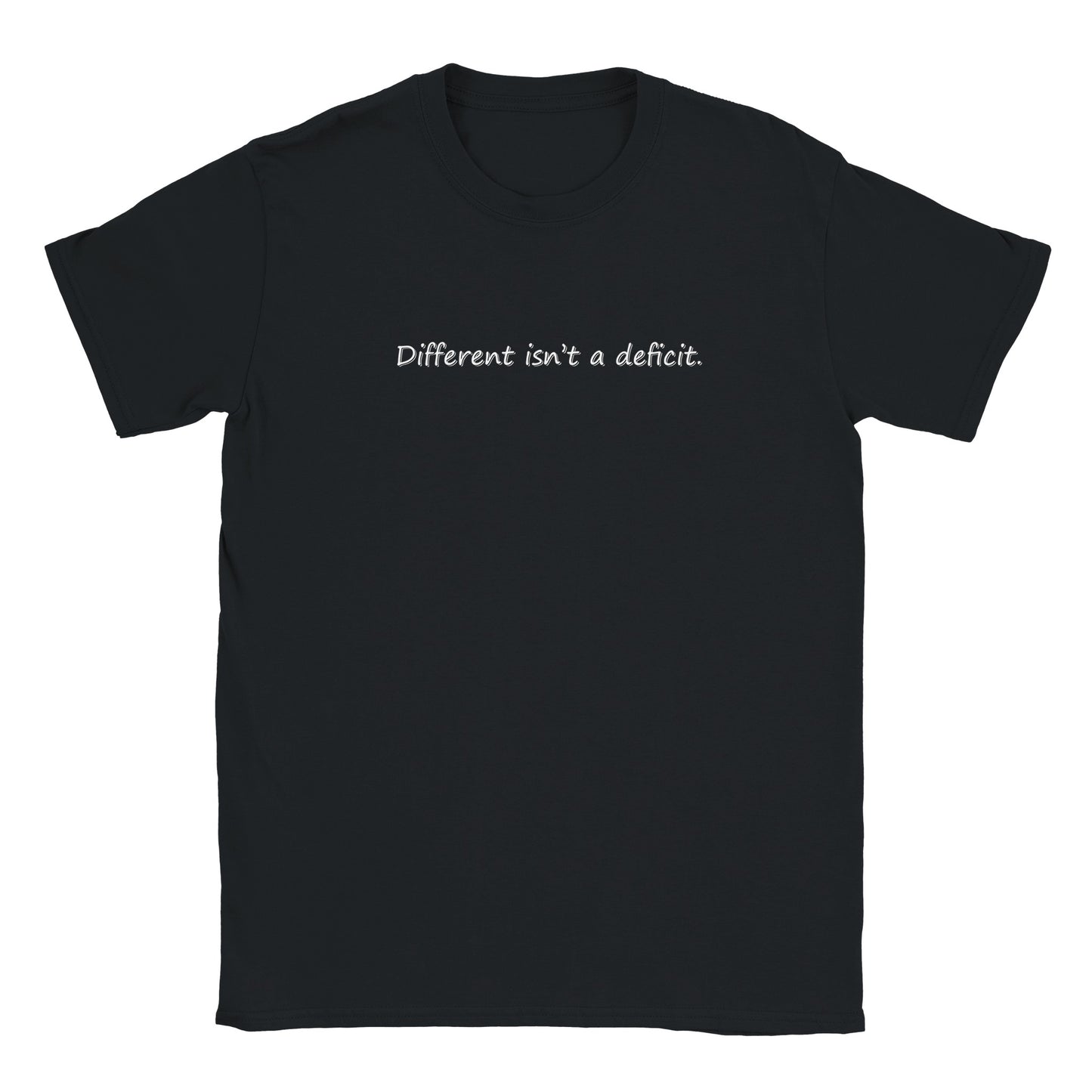 Black t-shirt with 'Different isn't a deficit.' text on a white background