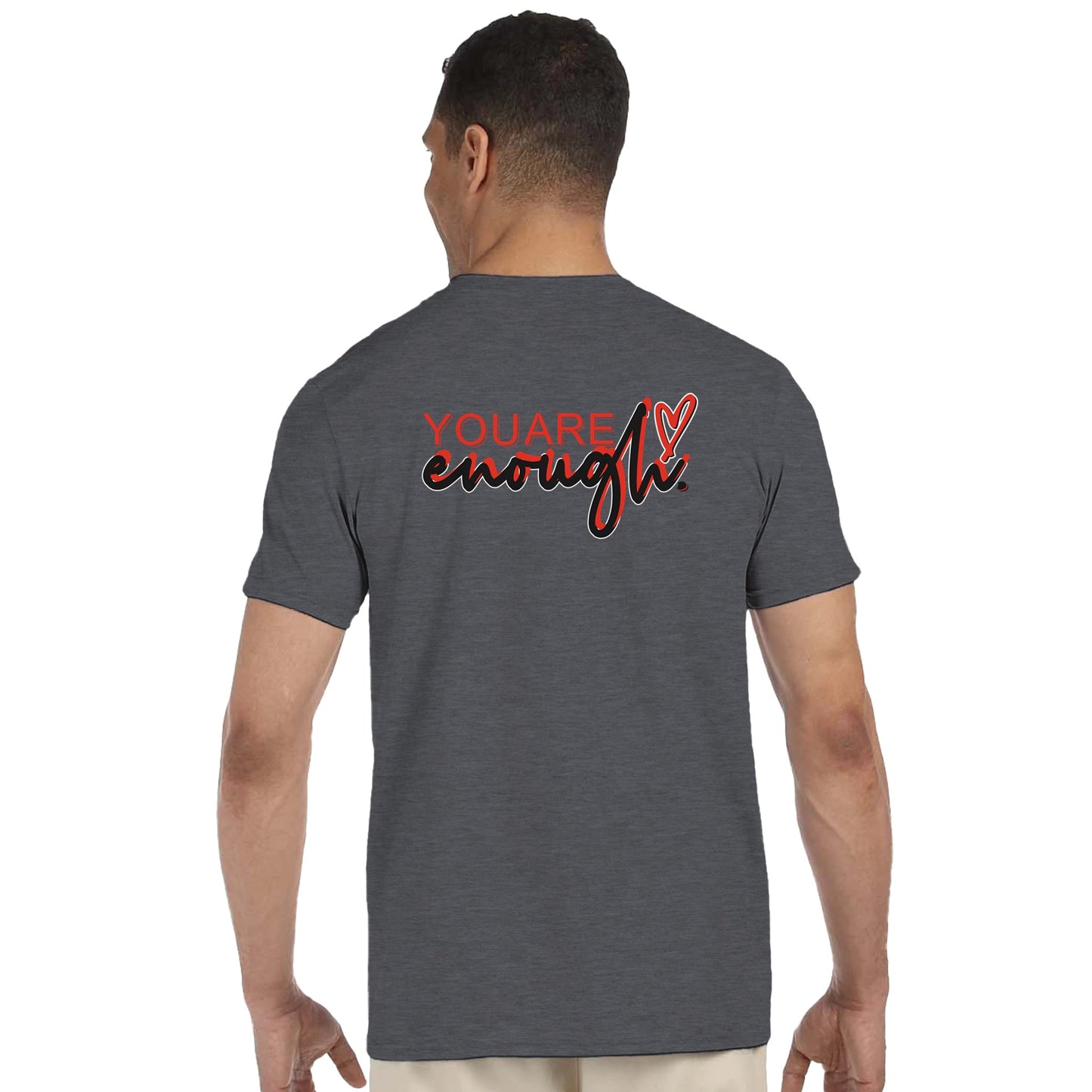 Man wearing a gray t-shirt with 'YOU ARE enough' text on the back