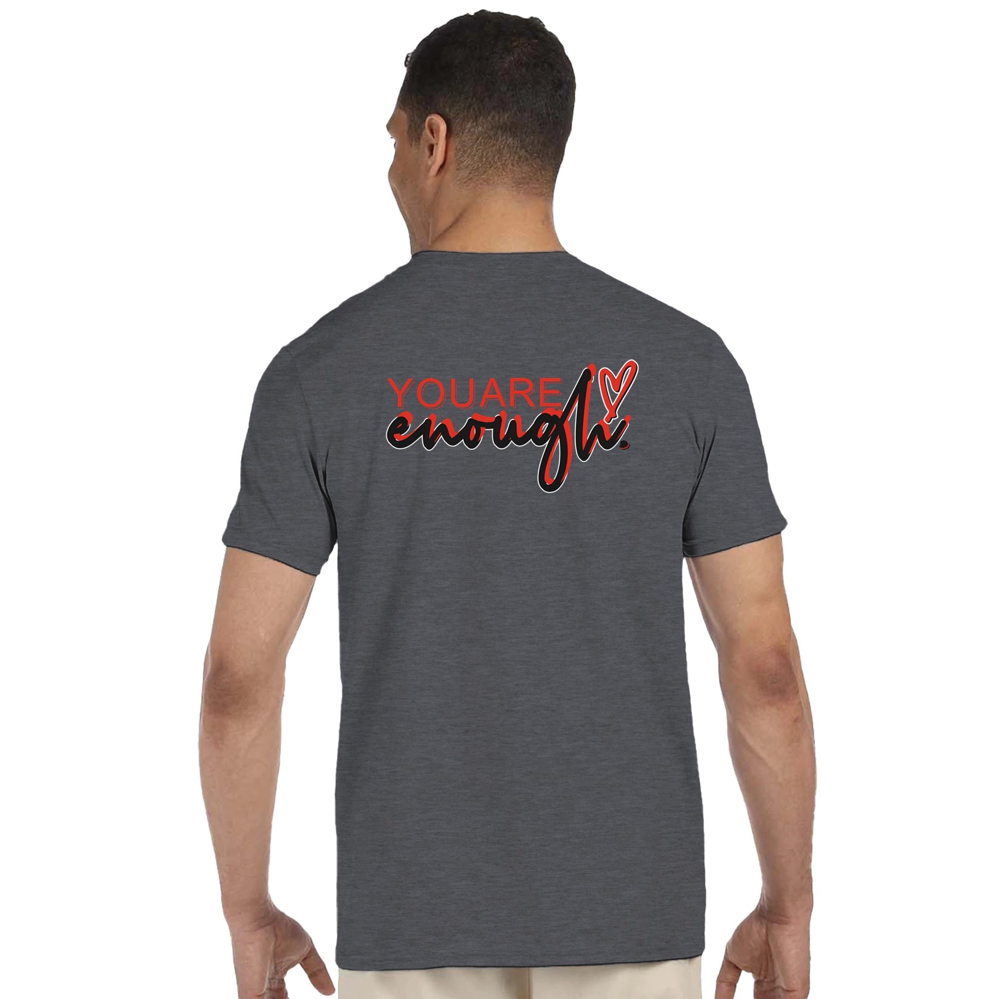Man wearing a gray t-shirt with 'YOU ARE enough' text on the back